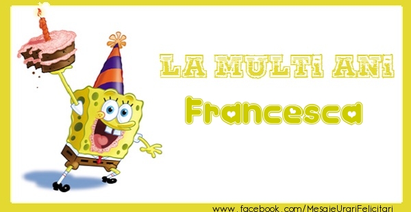 Felicitari de zi de nastere - La multi ani Francesca