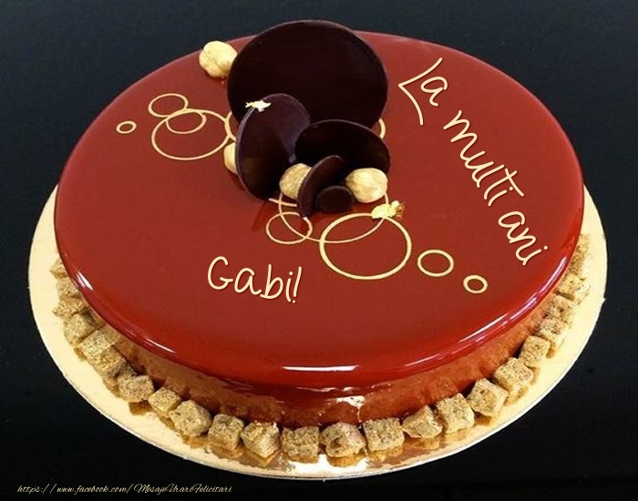Felicitari de zi de nastere -  Tort - La multi ani Gabi!