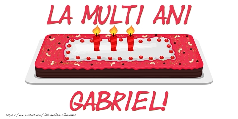 Felicitari de zi de nastere - Tort La multi ani Gabriel!