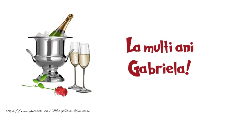 Felicitari de zi de nastere - Sampanie | La multi ani Gabriela!