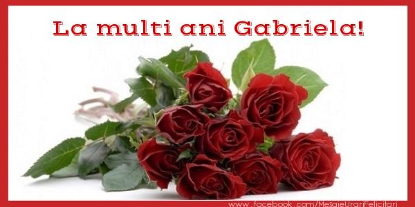 Felicitari de zi de nastere - Flori & Trandafiri | La multi ani Gabriela!