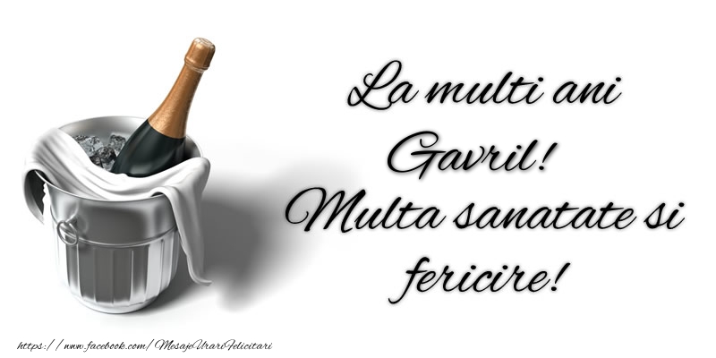 Felicitari de zi de nastere - La multi ani Gavril! Multa sanatate si fericire!