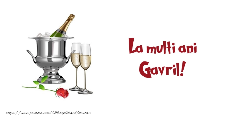 Felicitari de zi de nastere - Sampanie | La multi ani Gavril!