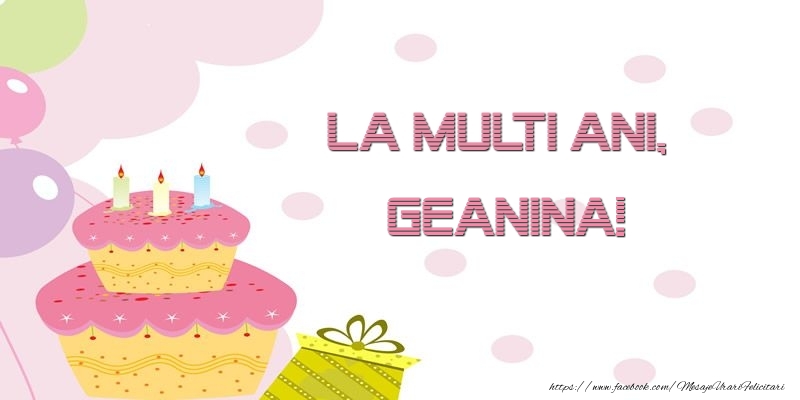 Felicitari de zi de nastere - Tort | La multi ani, Geanina!