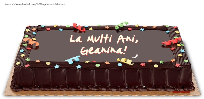 Felicitari de zi de nastere -  Tort de zi de nastere pentru Geanina!