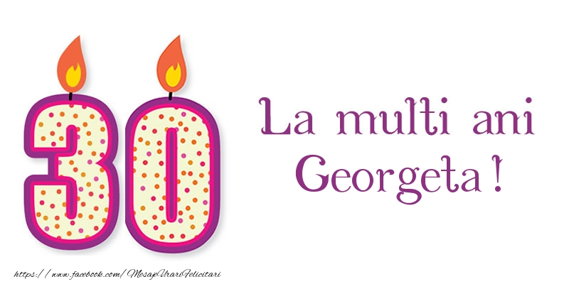 Felicitari de zi de nastere - Lumanari | La multi ani Georgeta! 30 de ani