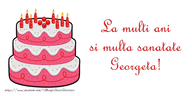 Felicitari de zi de nastere - Tort | La multi ani si multa sanatate Georgeta!