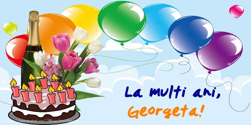 Felicitari de zi de nastere - Baloane & Sampanie & Tort | La multi ani, Georgeta!