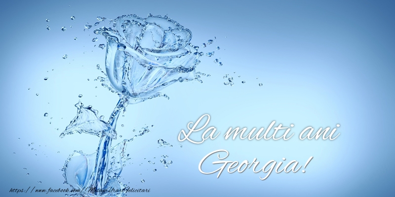 Felicitari de zi de nastere - Trandafiri | La multi ani Georgia!