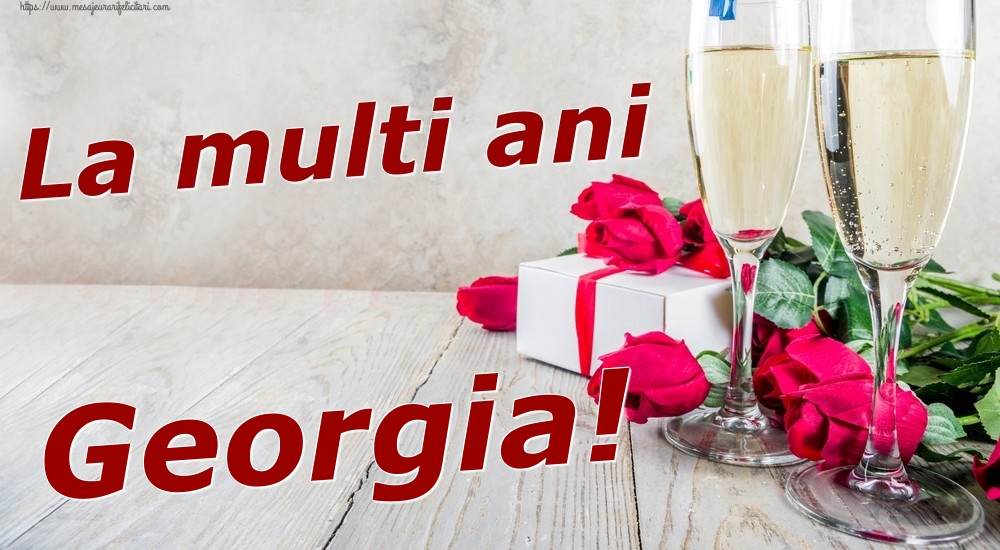 Felicitari de zi de nastere - Sampanie & Trandafiri | La multi ani Georgia!