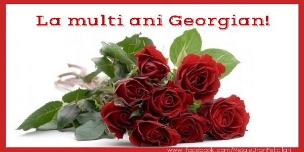 Felicitari de zi de nastere - Flori & Trandafiri | La multi ani Georgian!