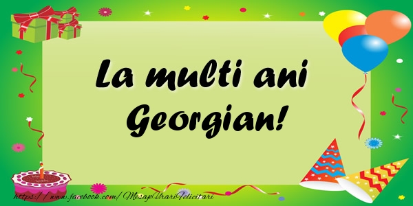 Felicitari de zi de nastere - Baloane & Confetti | La multi ani Georgian!