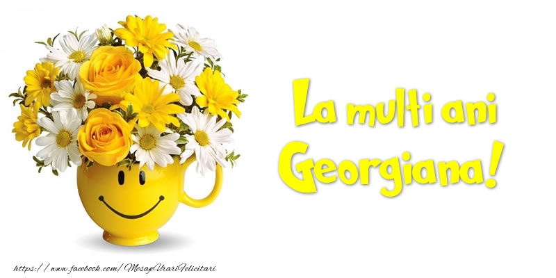 Felicitari de zi de nastere - Buchete De Flori & Flori | La multi ani Georgiana!