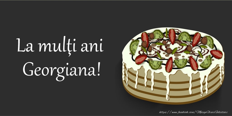 Felicitari de zi de nastere - Tort | La multi ani, Georgiana!