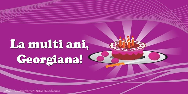 Felicitari de zi de nastere -  La multi ani, Georgiana! Tort