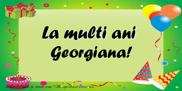Felicitari de zi de nastere - Baloane & Confetti | La multi ani Georgiana!