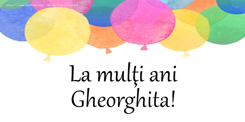 Felicitari de zi de nastere - Baloane | La multi ani Gheorghita!