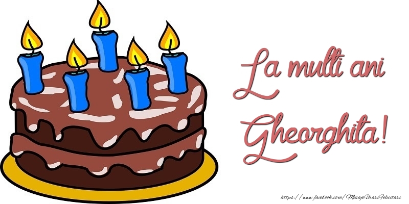 Felicitari de zi de nastere - La multi ani, Gheorghita!