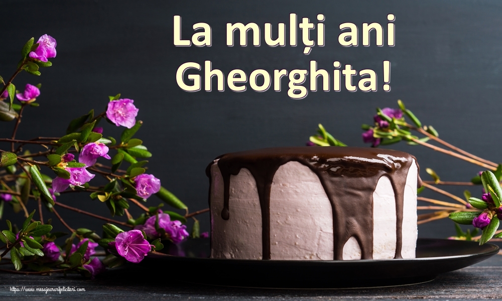Felicitari de zi de nastere - Tort | La mulți ani Gheorghita!