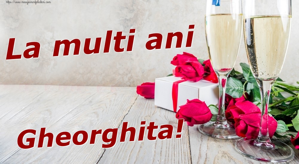 Felicitari de zi de nastere - Sampanie & Trandafiri | La multi ani Gheorghita!