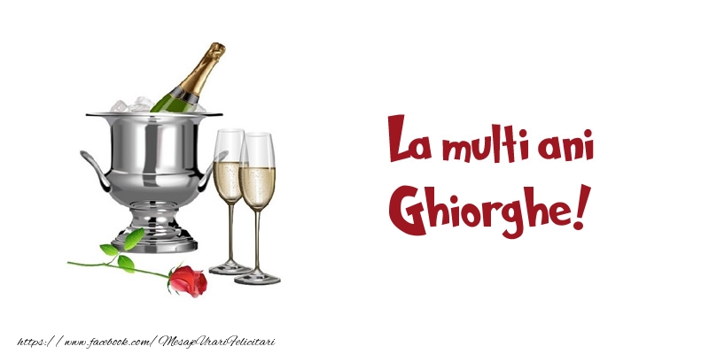 Felicitari de zi de nastere - Sampanie | La multi ani Ghiorghe!