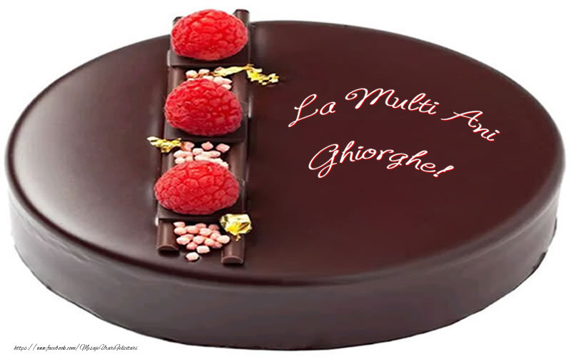 Felicitari de zi de nastere - Tort | La multi ani Ghiorghe!