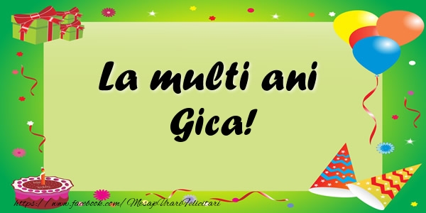 Felicitari de zi de nastere - Baloane & Confetti | La multi ani Gica!