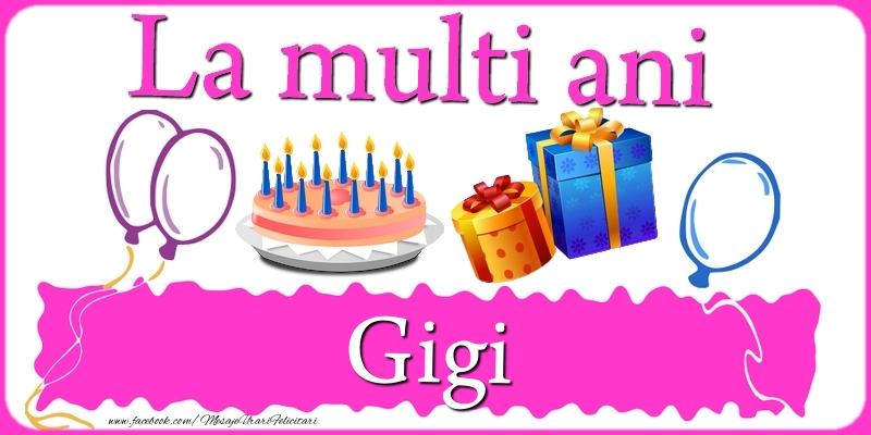 Felicitari de zi de nastere - Tort | La multi ani, Gigi!