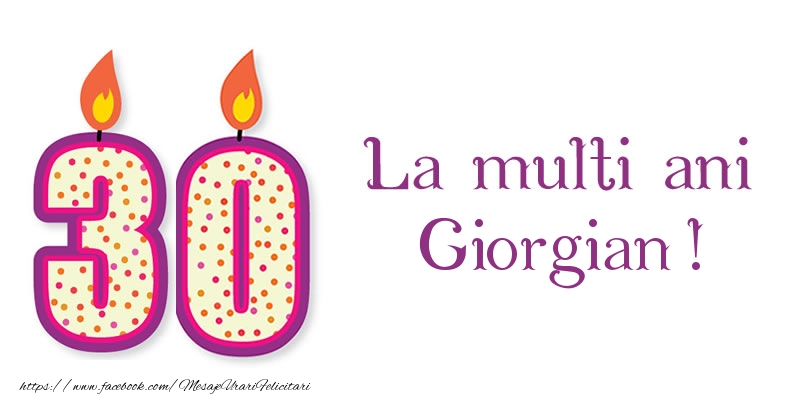 Felicitari de zi de nastere - La multi ani Giorgian! 30 de ani