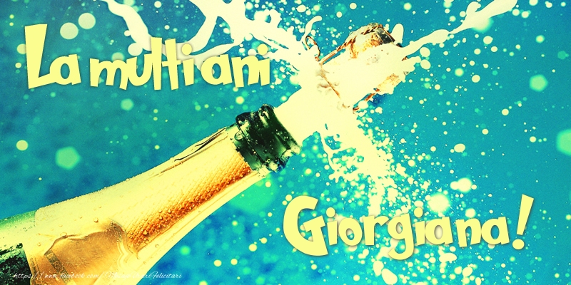 Felicitari de zi de nastere - Sampanie | La multi ani Giorgiana!