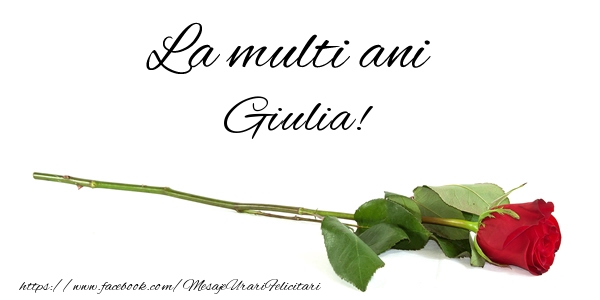 Felicitari de zi de nastere - La multi ani Giulia!