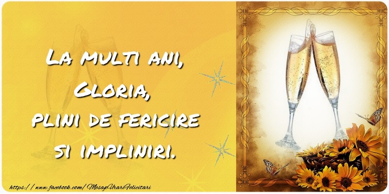  Felicitari de zi de nastere - Flori & Sampanie & 1 Poza & Ramă Foto | La multi ani, Gloria, plini de fericire si impliniri.