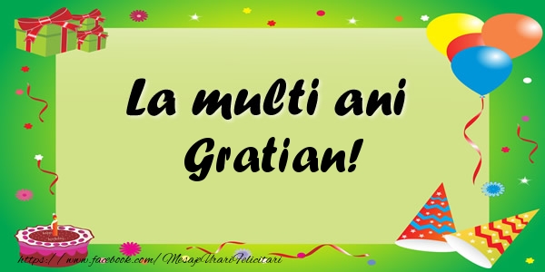 Felicitari de zi de nastere - Baloane & Confetti | La multi ani Gratian!