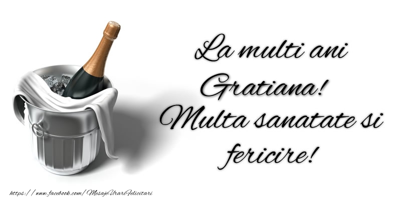 Felicitari de zi de nastere - Sampanie | La multi ani Gratiana! Multa sanatate si fericire!