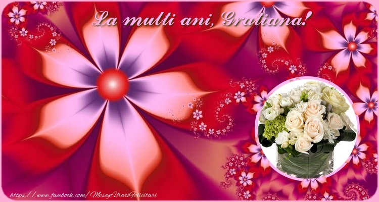 Felicitari de zi de nastere - Flori & 1 Poza & Ramă Foto | La multi ani Gratiana