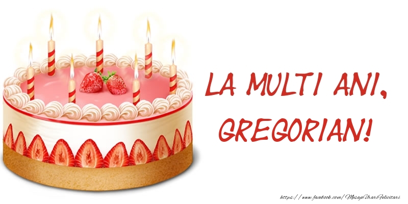 Felicitari de zi de nastere -  La multi ani, Gregorian! Tort