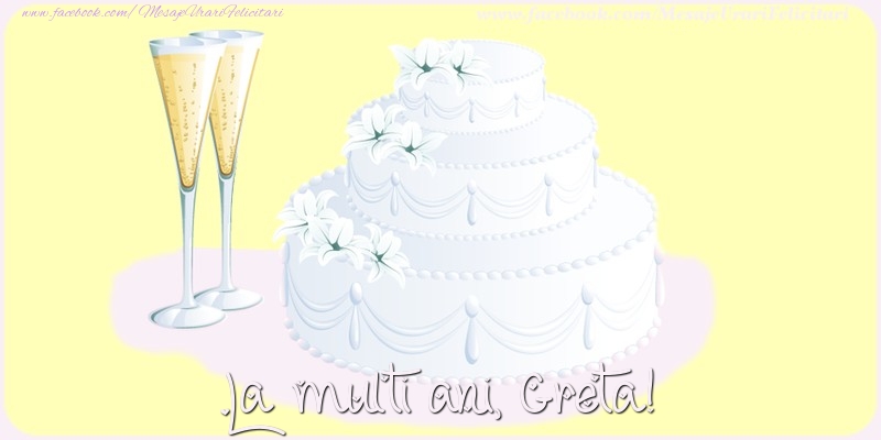 Felicitari de zi de nastere - Tort | La multi ani, Greta!