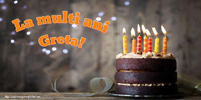 Felicitari de zi de nastere - Tort | La multi ani Greta!
