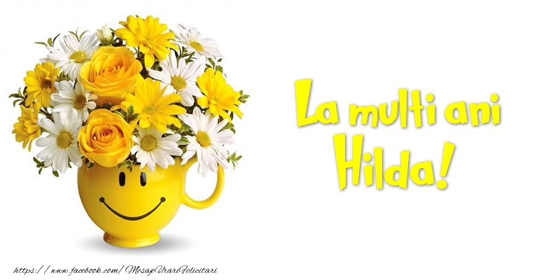 Felicitari de zi de nastere - Buchete De Flori & Flori | La multi ani Hilda!