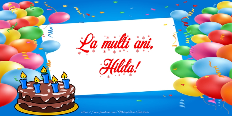 Felicitari de zi de nastere - Tort | La multi ani, Hilda!