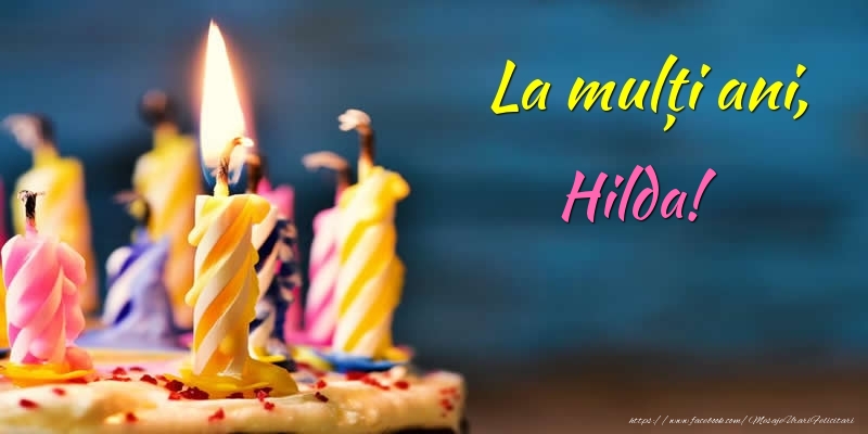 Felicitari de zi de nastere - Tort | La mulți ani, Hilda!