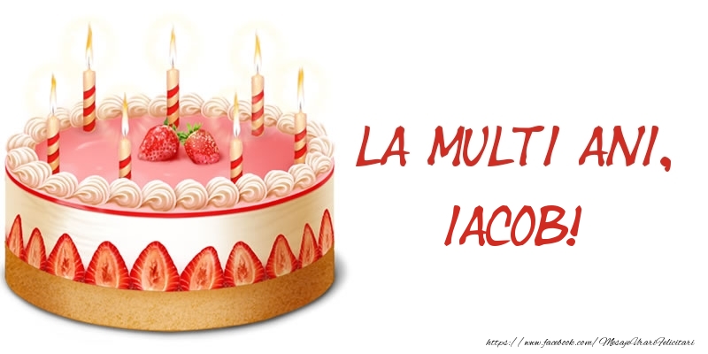 Felicitari de zi de nastere -  La multi ani, Iacob! Tort