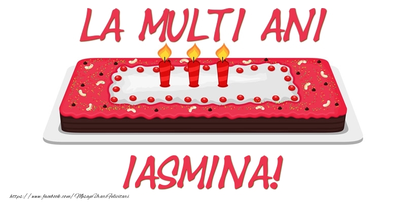 Felicitari de zi de nastere -  Tort La multi ani Iasmina!