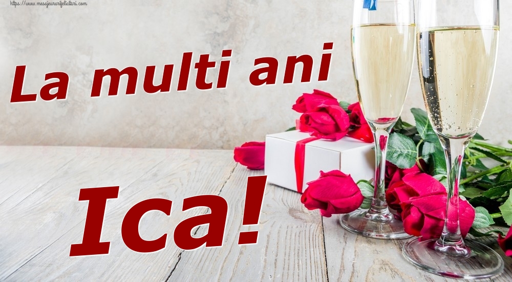 Felicitari de zi de nastere - Sampanie & Trandafiri | La multi ani Ica!