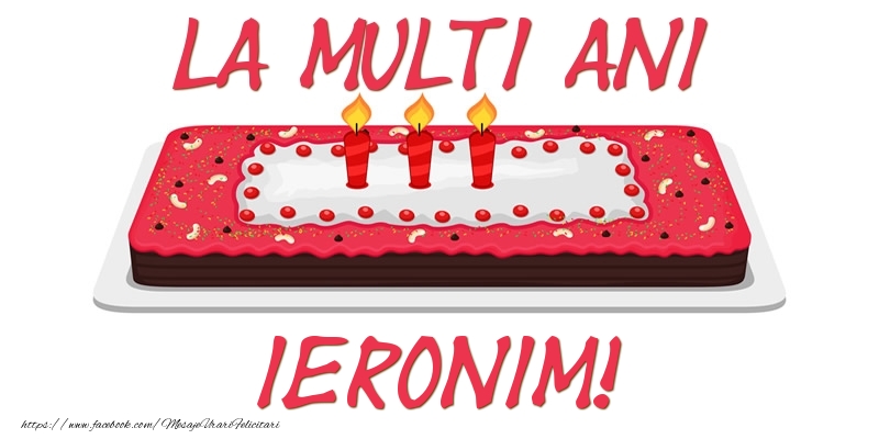 Felicitari de zi de nastere -  Tort La multi ani Ieronim!