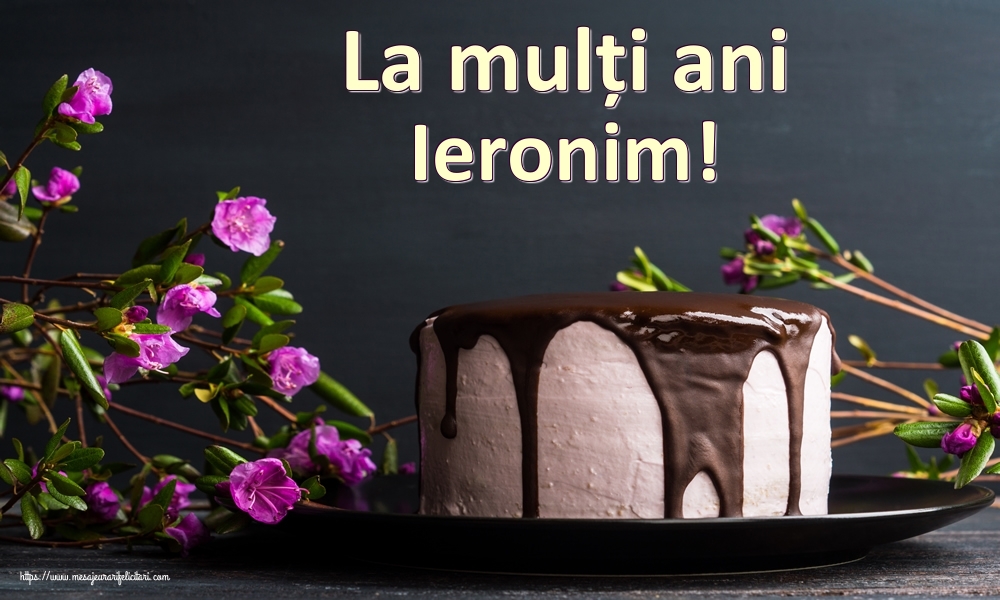 Felicitari de zi de nastere - Tort | La mulți ani Ieronim!