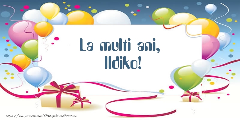Felicitari de zi de nastere - Baloane | La multi ani, Ildiko!