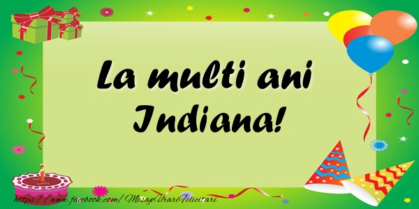  Felicitari de zi de nastere - Baloane & Confetti | La multi ani Indiana!