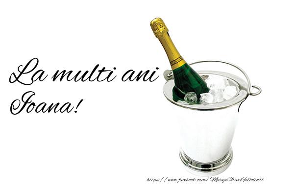 Felicitari de zi de nastere - Sampanie | La multi ani Ioana!