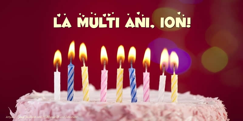 Felicitari de zi de nastere -  Tort - La multi ani, Ion!